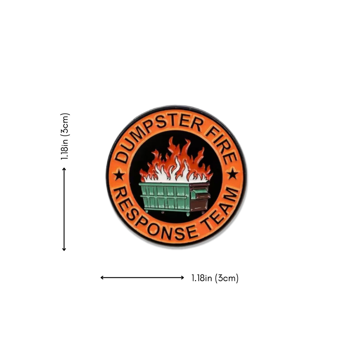 Dumpster Fire Response Team enamel pin measuring 1.18 inches wide by 1.18 inches tall