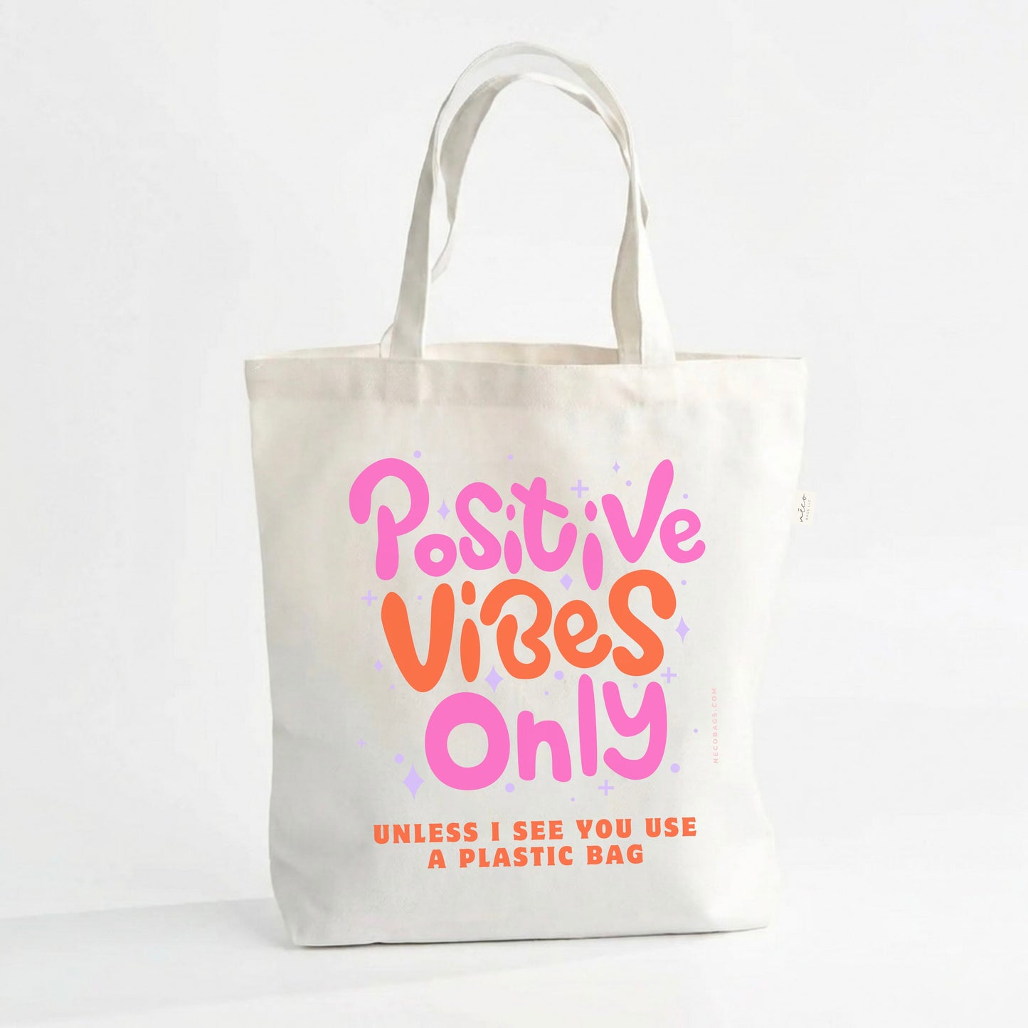 Eco Statement Canvas Tote – Positive Vibes Only... unless